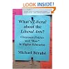What's Liberal About the Liberal Arts?: Classroom Politics and "Bias" in Higher Education