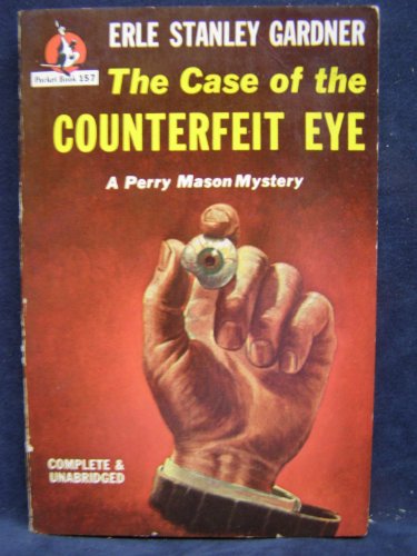 The Case of the Counterfeit Eye; Perry Mason (Pocket Books 157)