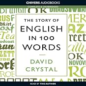 The Story of English in 100 Words | [David Crystal]