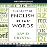 The Story of English in 100 Words