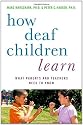 How Deaf Students Learn: What Parents and Teachers Need to Know (Perspectives on Deafness)