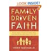 Family Driven Faith (Paperback Edition with Study Questions): Doing What It Takes to Raise Sons and Daughters Who Walk with God