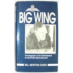 Big Wing: Biography of Air Chief Marshal Sir Trafford Leigh-Mallory