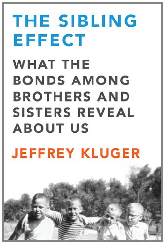 The Sibling Effect: What the Bonds Among Brothers and Sisters