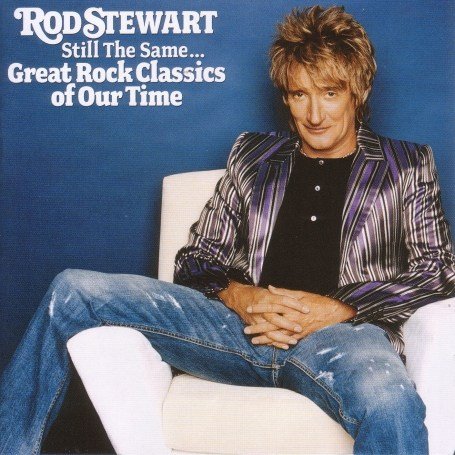 Still the Same: Great Rock Classics of Our Time