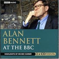 Alan Bennett at the BBC (Radio Collection)