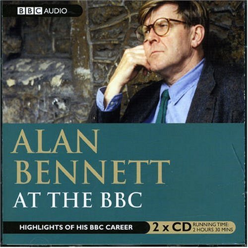 Alan Bennett at the BBC (Radio Collection)