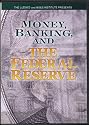 Money, Banking and the Federal Reserve