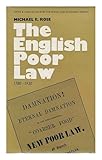 The English Poor Law, 1780-1930