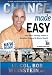 Change Made Easy: Your Basic Training Orders to Excellent Physical and Mental Health