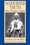 Sojourner Truth: Slave, Prophet, Legend