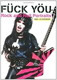 Fuck You: Rock and Roll Portraits