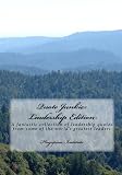 Quote Junkie: Leadership Edition: A Fantastic Collection Of Leadership Quotes From Some Of The World s Greatest Leaders
