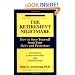 The Retirement Nightmare: How to Save Yourself from Your Heirs and Protectors : Involuntary Conservatorships and Guardianships (Golden Age Series)