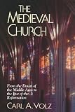Buy : The Medieval Church: From the Dawn of the Middle Ages to the Eve of the Reformation