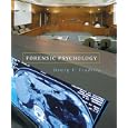 Forensic Psychology: The Use of Behavioral Science in Criminal Justice by  Henry F. Fradella