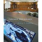 Forensic Psychology: The Use of Behavioral Science in Criminal Justice by Henry F. Fradella