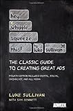 Hey, Whipple, Squeeze This: The Classic Guide to Creating Great Ads