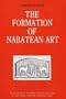 The Formation of Nabataean Art: Prohibition of a Graven Image Among the Nabataeans (Ancient Near East)