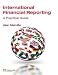 International Financial Reporting: A Practical Guide