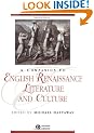 A Companion to English Renaissance Literature and Culture (Blackwell Companions to Literature and Culture)
