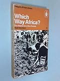 Which way Africa? : the search for a new society