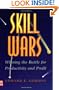 Skill Wars: Winning the Battle for Productivity and Profit
