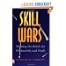 Skill Wars: Winning the Battle for Productivity and Profit