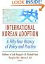 International Korean Adoption: A Fifty-year History of Policy and Practice