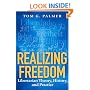 Realizing Freedom: Libertarian Theory, History, and Practice