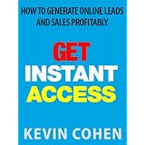 Get Instant Access: How To Generate Online Leads And Sales Profitably