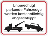 Aluminium Schild Unberechtigt parkende Fahrzeuge werden kostenpflichtig abgeschleppt 300x400 mm geprägt Parkplatz parken