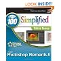 Photoshop Elements 8: Top 100 Simplified Tips and Tricks (Top 100 Simplified Tips & Tricks)