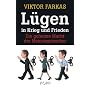 L�gen in Krieg und Frieden: Die geheime Macht der Meinungsmacher