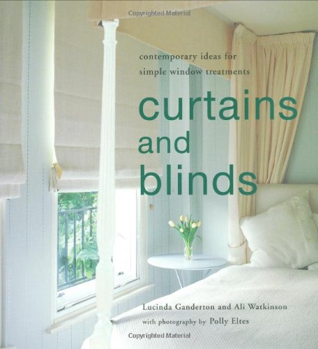 Curtains and Blinds: Contemporary Ideas for Simple Window Treatments