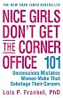 Nice Girls Don't Get the Corner Office: 101 Unconscious Mistakes Women Make That Sabotage Their Careers