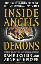 Inside Angels & Demons: The Story Behind the International Bestseller Inside Angels & Demons: The Story Behind the International Bestseller
