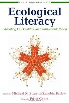 environmental education for children ~ Ecological Literacy: Educating Our Children for a Sustainable World