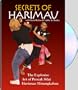 Secrets Of Harimau : The Explosive Art Of Pencak Silat Harimau Minangkabau