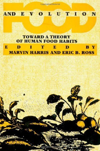 Food And Evolution: Toward a Theory of Human Food Habits