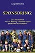 Sponsoring: Gute Unternehmen machen Werbung, exzellente lassen positiv �ber sich sprechen