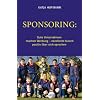 Sponsoring: Gute Unternehmen machen Werbung, exzellente lassen positiv �ber sich sprechen