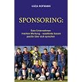 Sponsoring: Gute Unternehmen machen Werbung, exzellente lassen positiv �ber sich sprechen