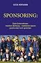 Sponsoring: Gute Unternehmen machen Werbung, exzellente lassen positiv �ber sich sprechen