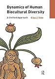 Dynamics of human biocultural diversity : a unified approach