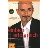 Einfach erfolgreich: Die ROADMAP-Strategie - das Erfolgsprogramm in 7 Schritten (GU Altproduktion)von "Werner Katzengruber"