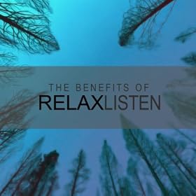 The Benefits of Relax Listen
