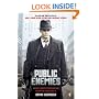 Public Enemies: America's Greatest Crime Wave and the Birth of the FBI, 1933-34