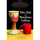 This Odd and Wondrous Calling: The Public and Private Lives of Two Ministers