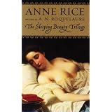 The Sleeping Beauty Novels: The Claiming of Sleeping Beauty / Beauty's Release / Beauty's Punishment ~ Anne Rice